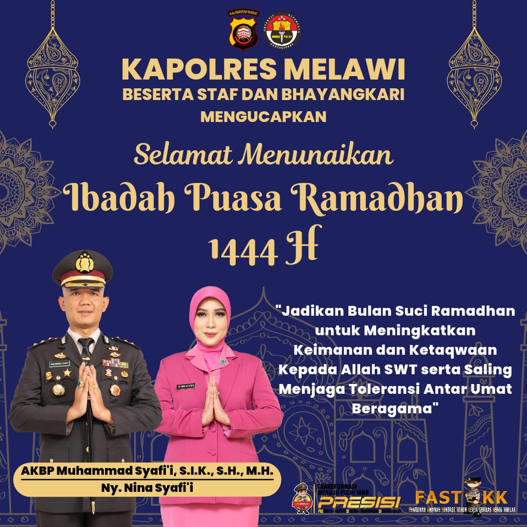 Kapolres Melawi Beserta Staf Dan Bhayangkari Mengucapkan  Selamat Menunaikan Ibadah Puasa Ramadhan 1444 H